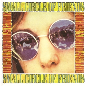 Roger Nichols & The Small Circle Of Friends - Roger Nichols & The