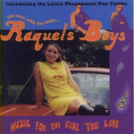 Raquel’s Boys  -  Music For The Girl You Love  