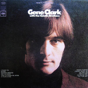 Gene Clark - Gene Clark With The Gosdin Brothers