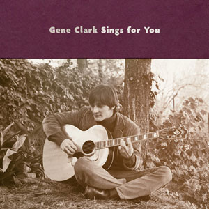 Gene Clark - Sings For You