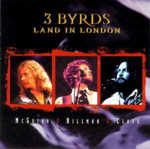 McGuinn, Hillman & Clark - 3 Byrds Land In London