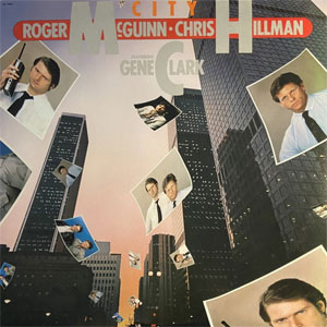 McGuinn, Clark & Hillman - City