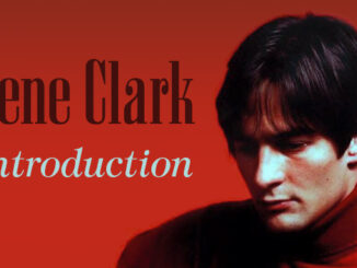Gene Clark – The Byrd And The Best, introduction