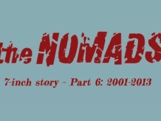 The Nomads’ 7-inch story – Part 6: 2001–2013