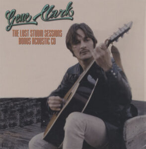 Gene Clark – The Lost Studio Sessions Bonus Acoustic CD