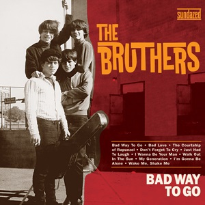 The Bruthers - Bad Way To Go