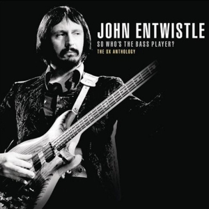 John Entwistle - So Who’s The Bass Player? The Ox Anthology