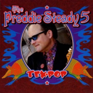 The Freddie Steady5 - Tex Pop