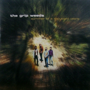 The Grip Weeds – Summer Of A Thousand Years