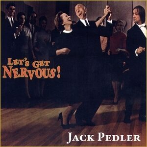 Jack Pedler - Let’s Get Nervous