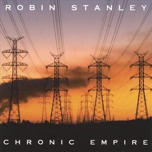 Robin Stanley - Chronic Empire