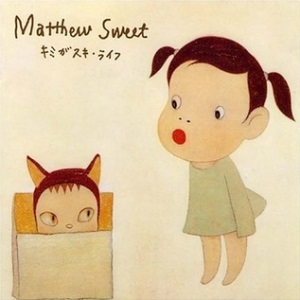 Matthew Sweet - Kimi Ga Suki Raifu