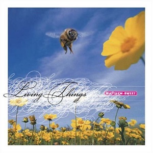 Matthew Sweet - Living Things