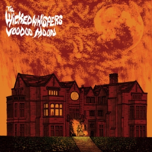 The Wicked Whispers - Voodoo Moon