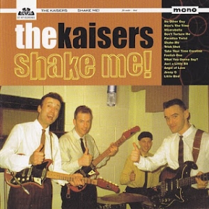 The Kaisers – Shake Me!