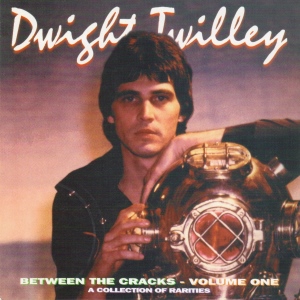 Dwight Twilley - Between The Cracks
