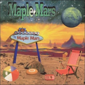 Maple Mars - Welcome To The Maple Mars