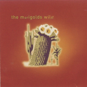 The Marigolds - Wild!