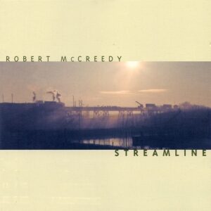 Robert McCreedy - Streamline