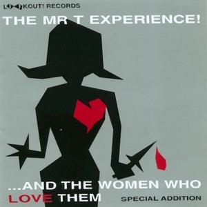 The Mr. T Experience -  …And The Women Who Love Them – Special Addtition