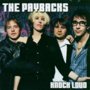 The Paybacks - Knock Loud