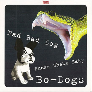 Bo-Dogs - Bad Bad Dog 7"