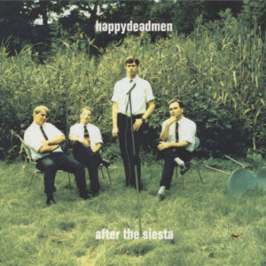Happydeadmen - After The Siesta