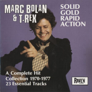 Bolan, Marc & T. Rex – Solid Gold Rapid Action