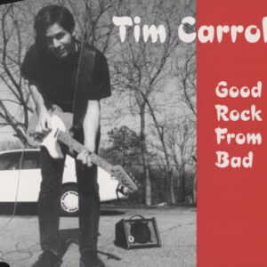 Tim Carroll ‎– Good Rock From Bad