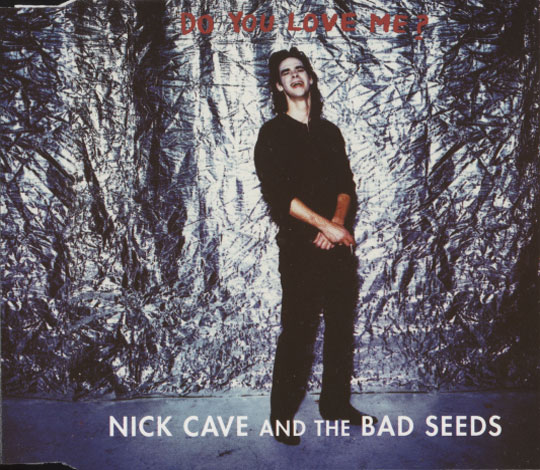 Nick Cave - Do You Love Me?