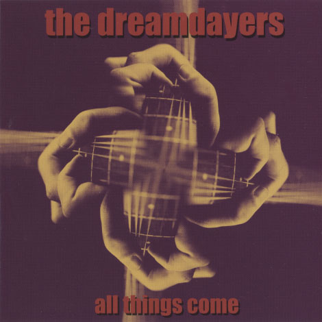 Dreamdayers – All Things Come