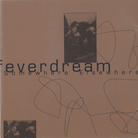 Feverdream ‎– Somewhere Elsewhere