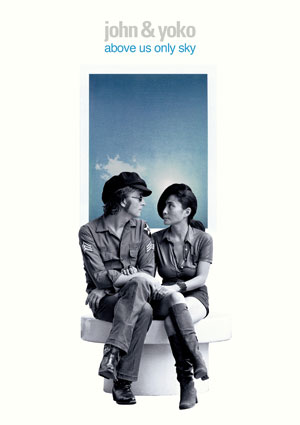 John And Yoko - Above Us Only Sky
