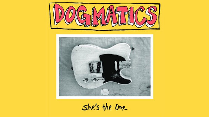 Dogmatics - She’s The One