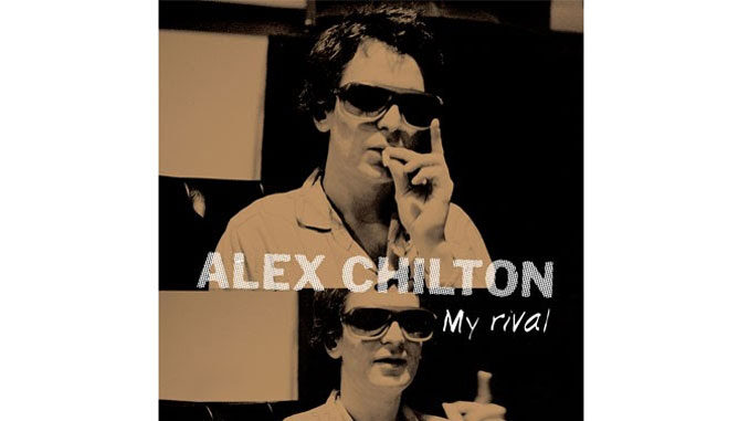 Alex Chilton – My Rival