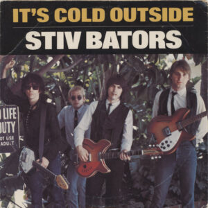 Stiv Bators ‎– It's Cold Outside