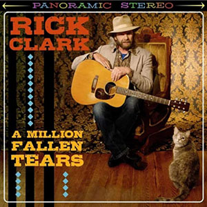 Rick Clark – A Million Fallen Tears
