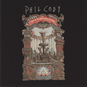 Phil Cody ‎– The Sons Of Intemperance Offering