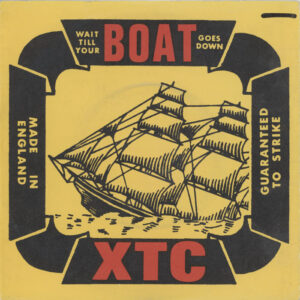 XTC ‎– Wait Till Your Boat Goes Down