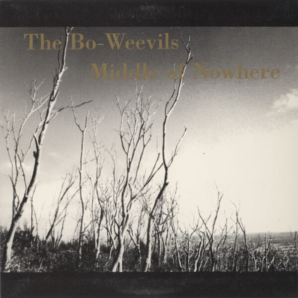 Bo-Weevils ‎– Middle Of Nowhere