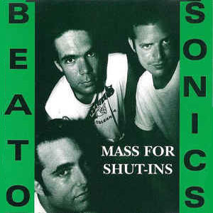 Beatosonics - Mass For Shut-Ins