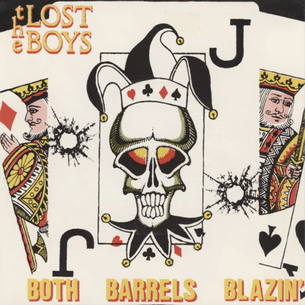 Lost Boys ‎– Both Barrels Blazin'