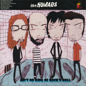 Nomads ‎– Ain't No King Of Rock'N'Roll