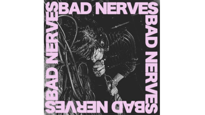 Bad Nerves ‎– Bad Nerves