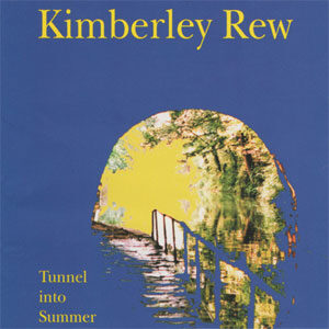 Kimberley Rew ‎– Tunnel Into Summer