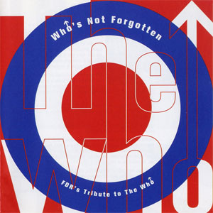 Various - Who’s Not Forgotten – FDR’s Tribute To The Who 