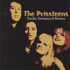 Prissteens ‎– Scandal, Controversy & Romance