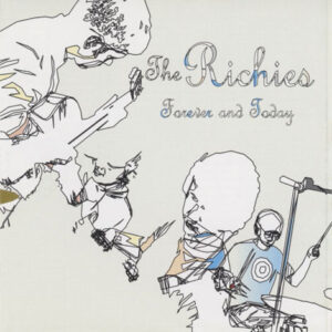 Richies ‎– Forever And Today