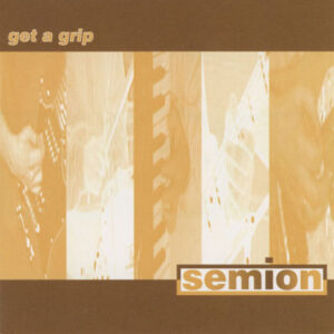 Semion ‎– Get A Grip