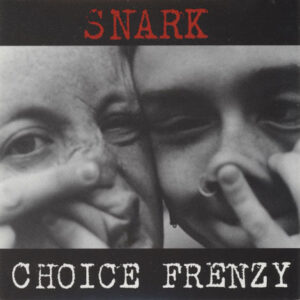 Snark – Choice Frenzy